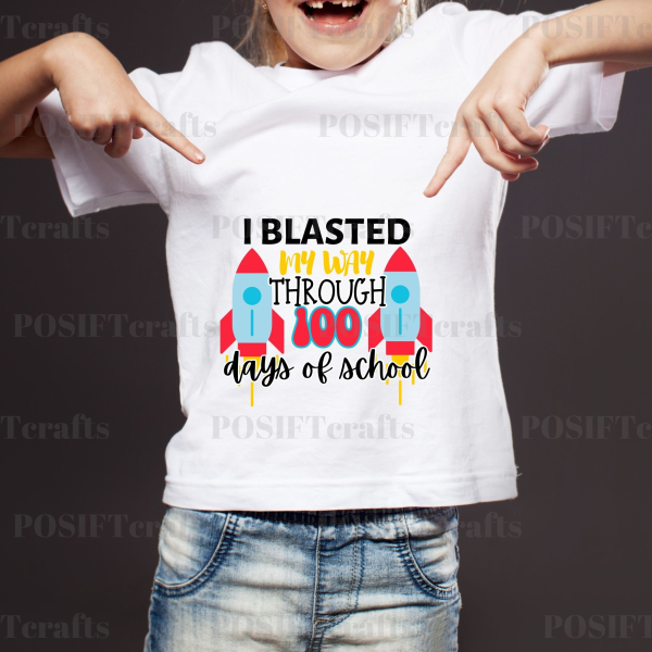 I Blasted My Way Through 100 Days of School SVG - Rocket Blasting SVG